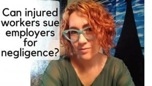 Can you sue your employer for negligence as an injured worker?